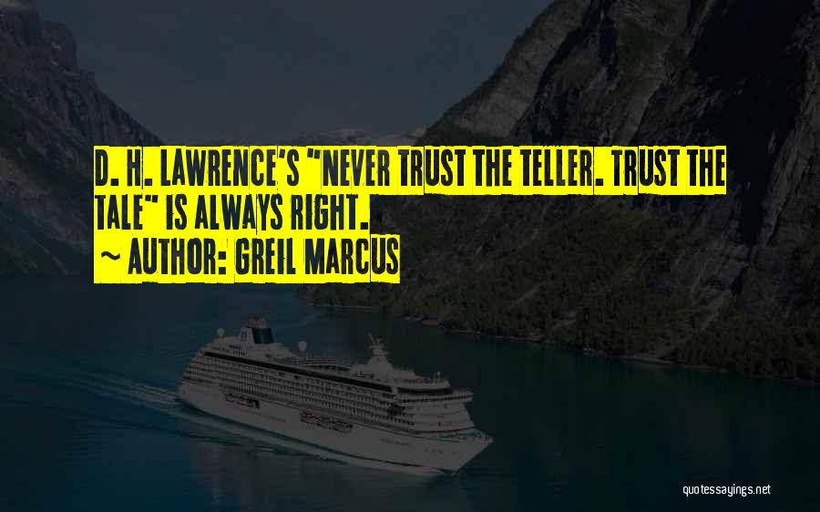 Never Trust Someone Who Quotes By Greil Marcus