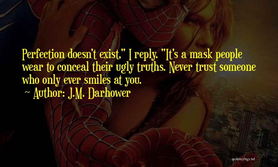 Never Trust Someone Who Quotes By J.M. Darhower