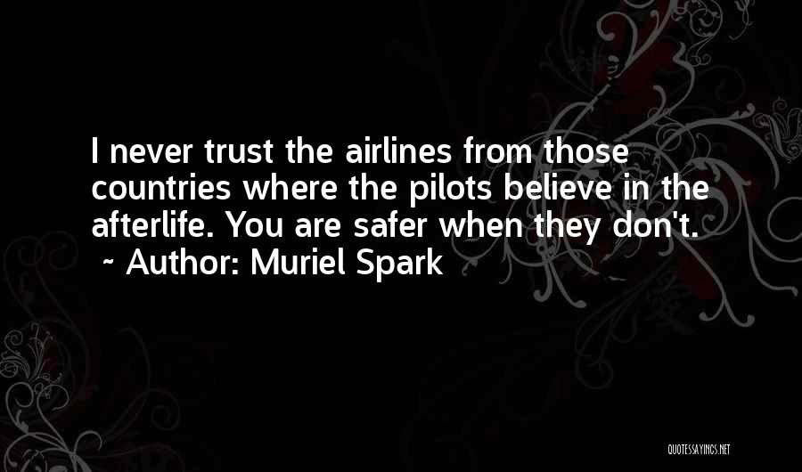 Never Trust Someone Who Quotes By Muriel Spark