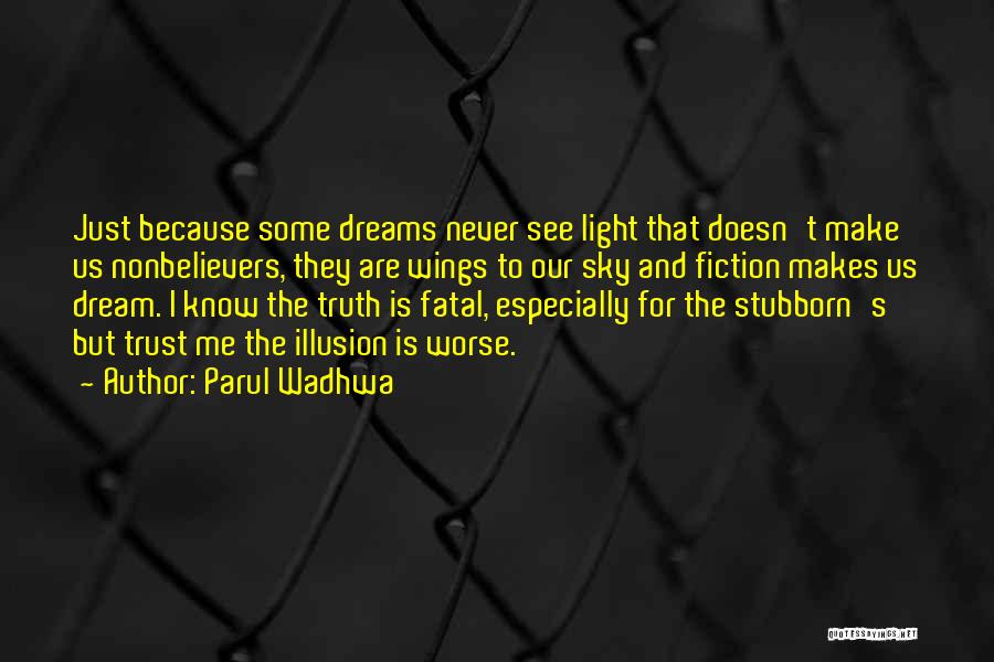 Never Trust Someone Who Quotes By Parul Wadhwa