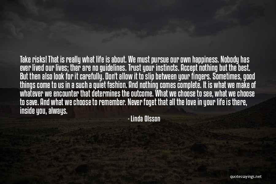 Never Trust The Quiet Ones Quotes By Linda Olsson Never Trust The Quiet Ones Quotes By Linda Olsson