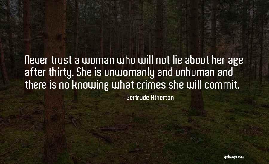 Never Trust Woman Quotes By Gertrude Atherton