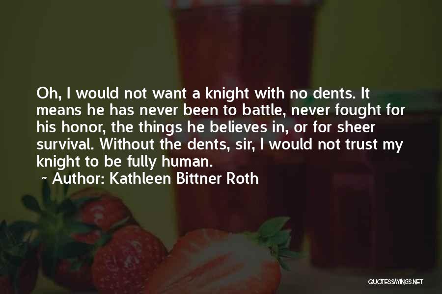 Never Trust Woman Quotes By Kathleen Bittner Roth