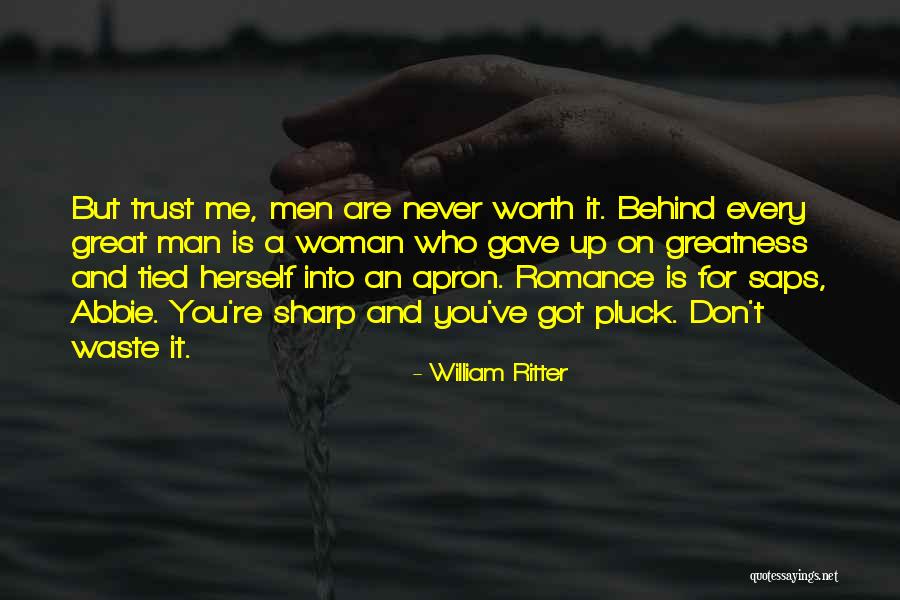 Never Trust Woman Quotes By William Ritter Never Trust Woman Quotes By William Ritter