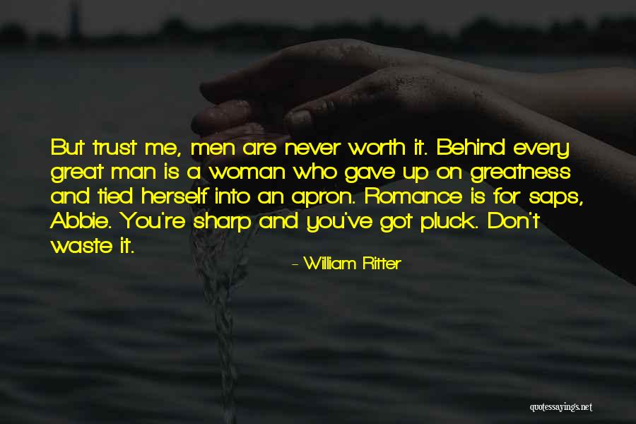 Never Trust Woman Quotes By William Ritter