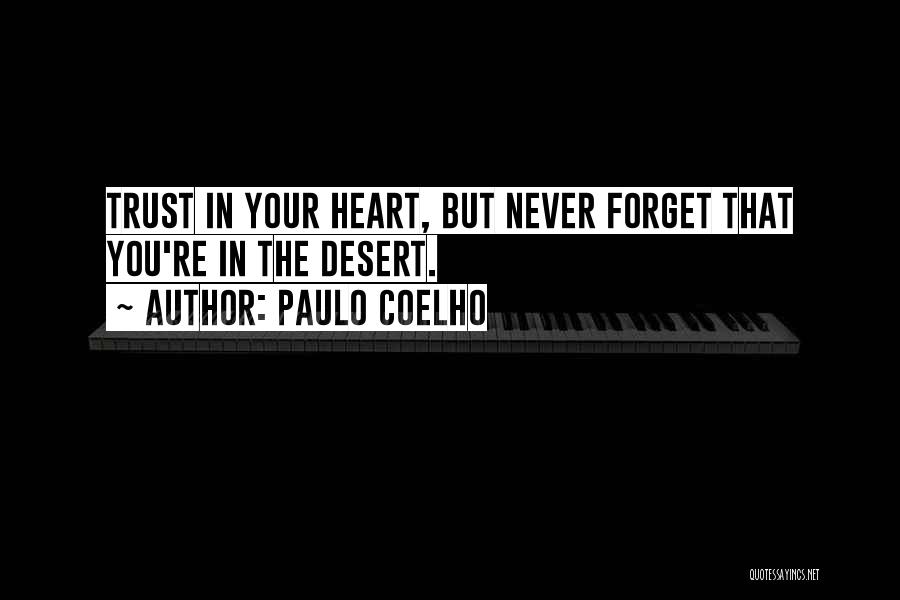 Never Trust Your Heart Quotes By Paulo Coelho