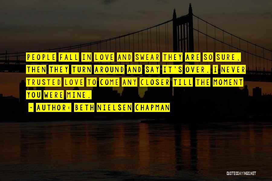 Never Trusted Quotes By Beth Nielsen Chapman