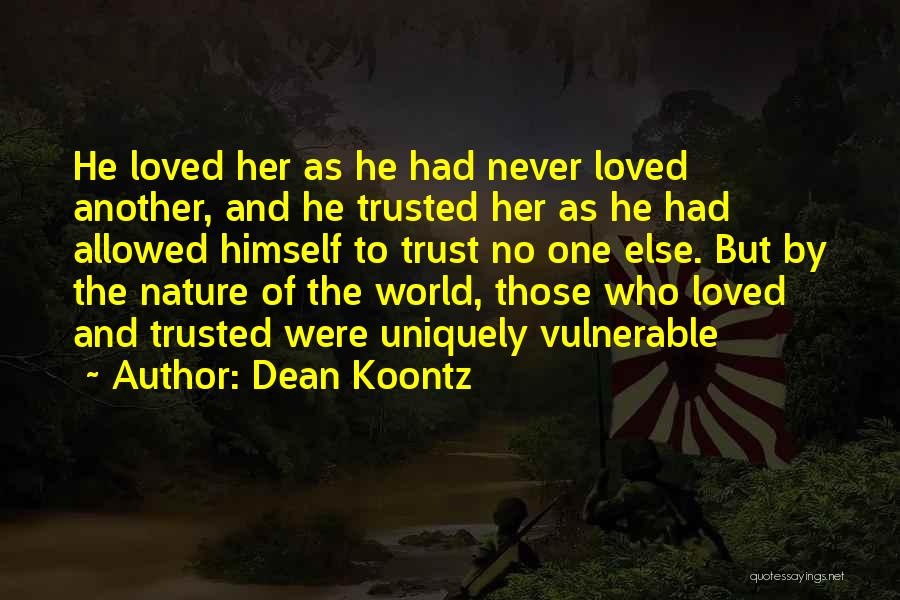 Never Trusted Quotes By Dean Koontz