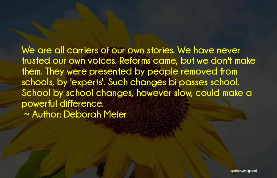 Never Trusted Quotes By Deborah Meier