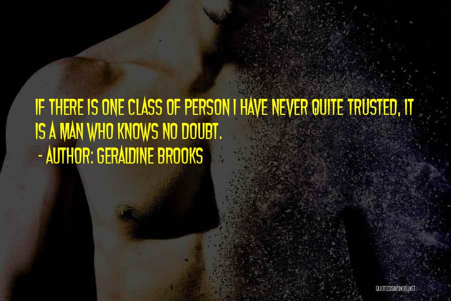 Never Trusted Quotes By Geraldine Brooks