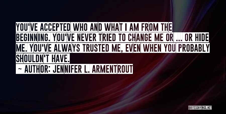 Never Trusted Quotes By Jennifer L. Armentrout
