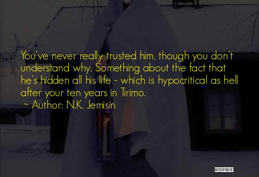 Never Trusted Quotes By N.K. Jemisin