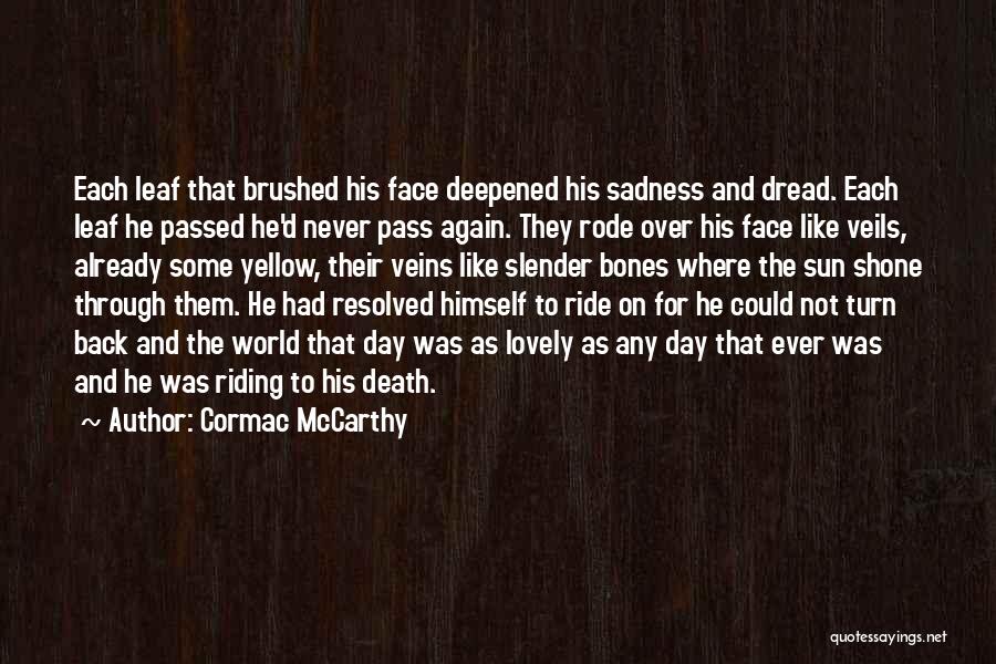 Never Turn Back Quotes By Cormac McCarthy