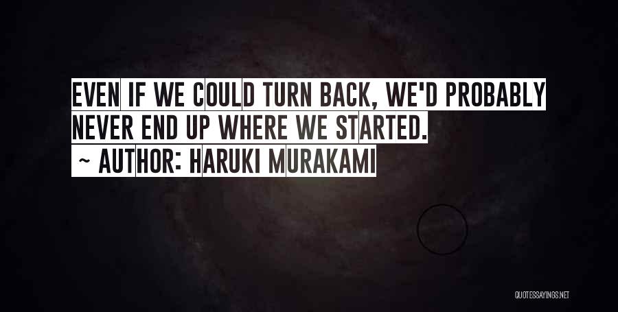 Never Turn Back Quotes By Haruki Murakami