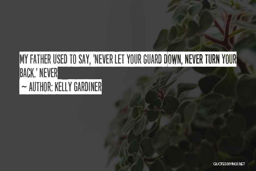 Never Turn Back Quotes By Kelly Gardiner
