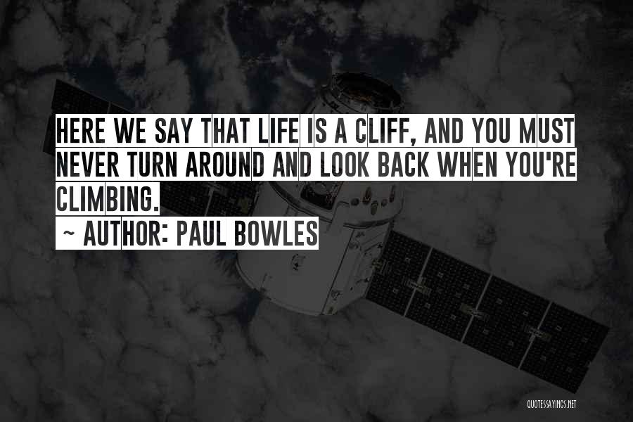 Never Turn Back Quotes By Paul Bowles