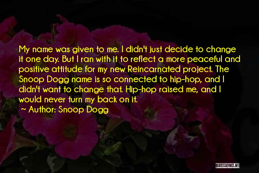 Never Turn Back Quotes By Snoop Dogg