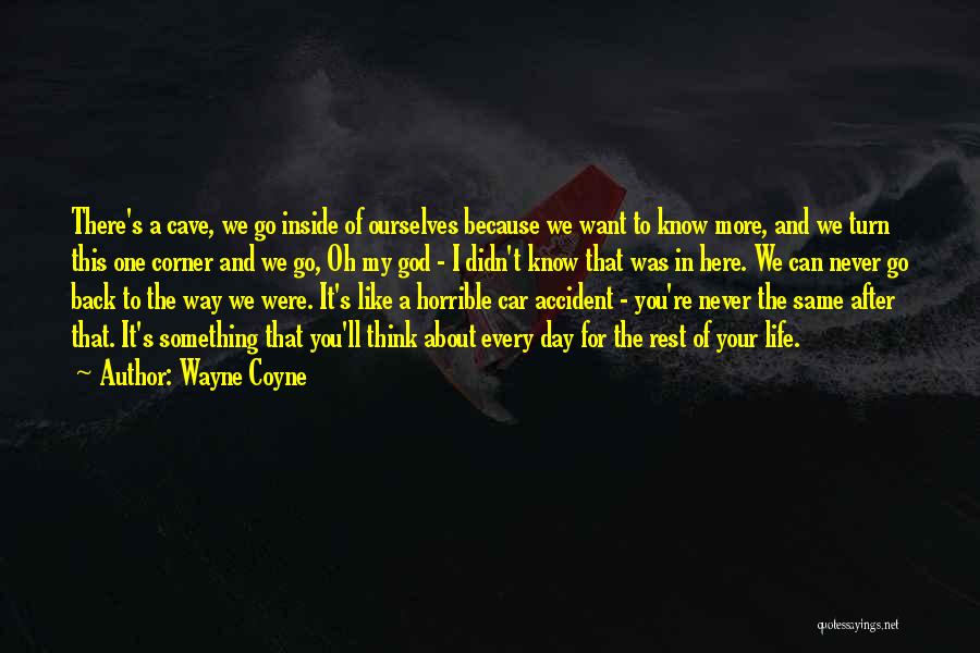 Never Turn Back Quotes By Wayne Coyne