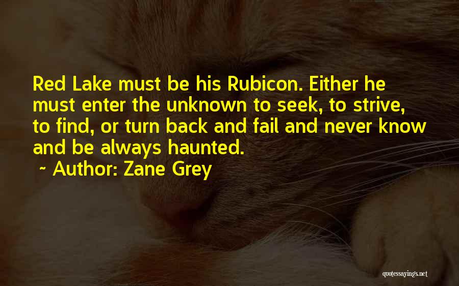 Never Turn Back Quotes By Zane Grey