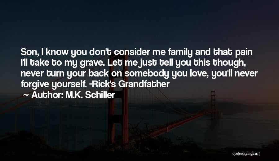 Never Turn Your Back On Love Quotes By M.K. Schiller