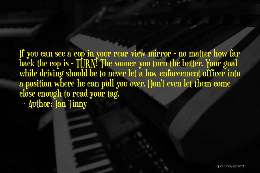 Never Turn Your Back Quotes By Ian Tinny