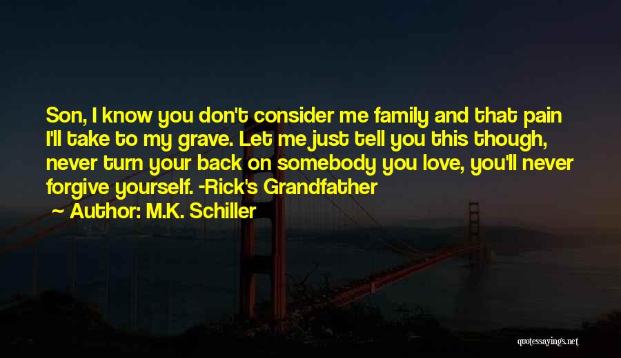 Never Turn Your Back Quotes By M.K. Schiller