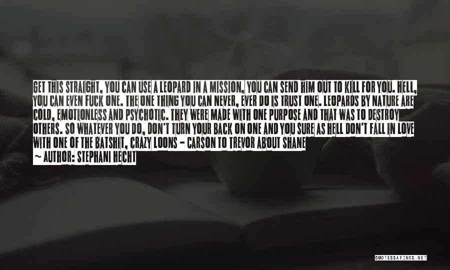 Never Turn Your Back Quotes By Stephani Hecht
