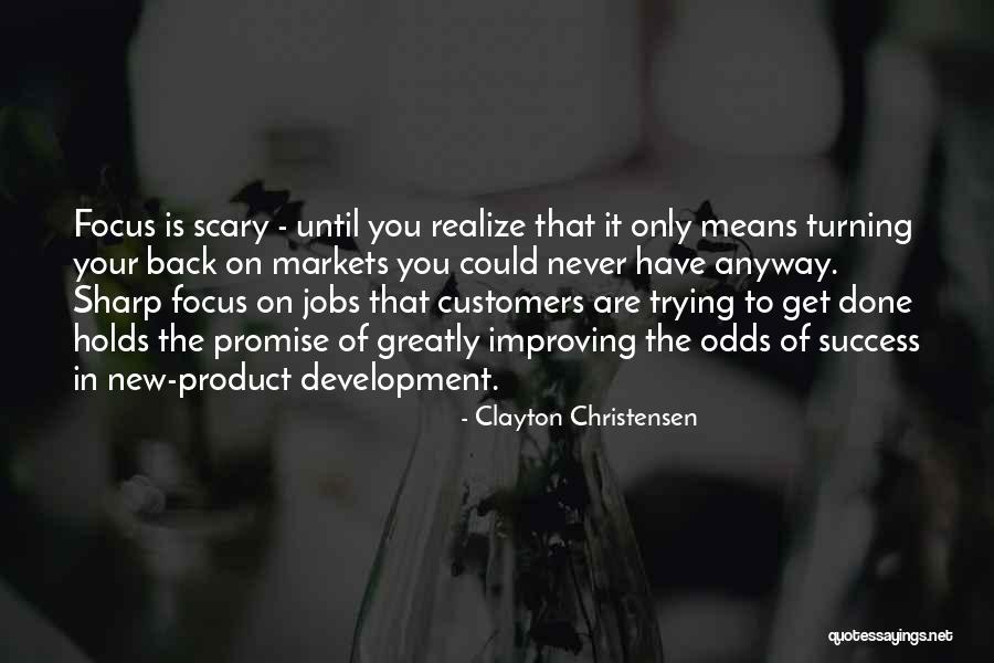 Never Turning Your Back Quotes By Clayton Christensen