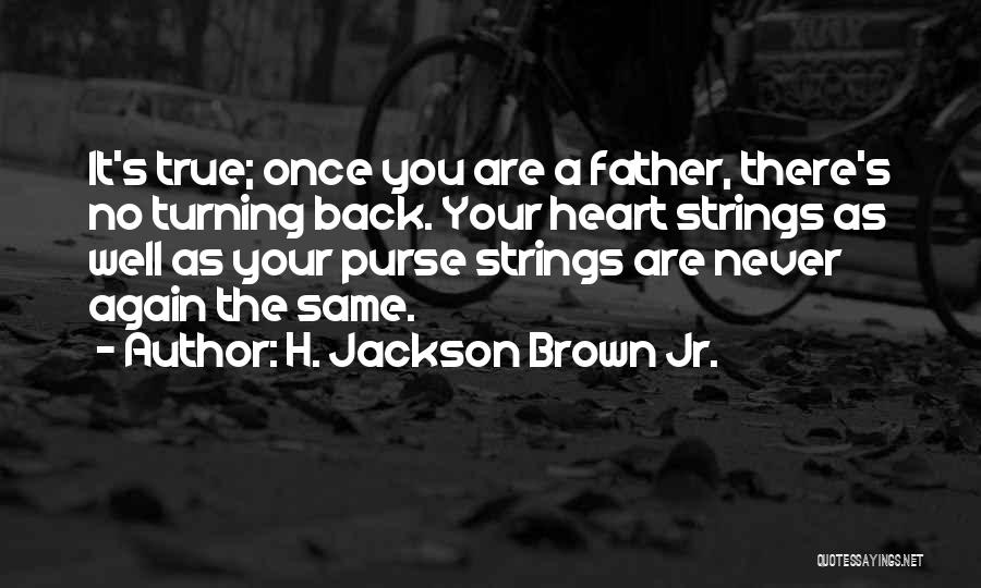 Never Turning Your Back Quotes By H. Jackson Brown Jr.