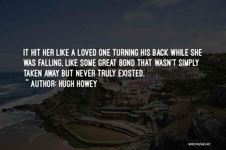 Never Turning Your Back Quotes By Hugh Howey