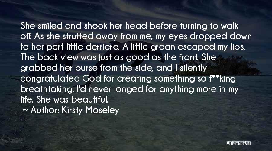 Never Turning Your Back Quotes By Kirsty Moseley