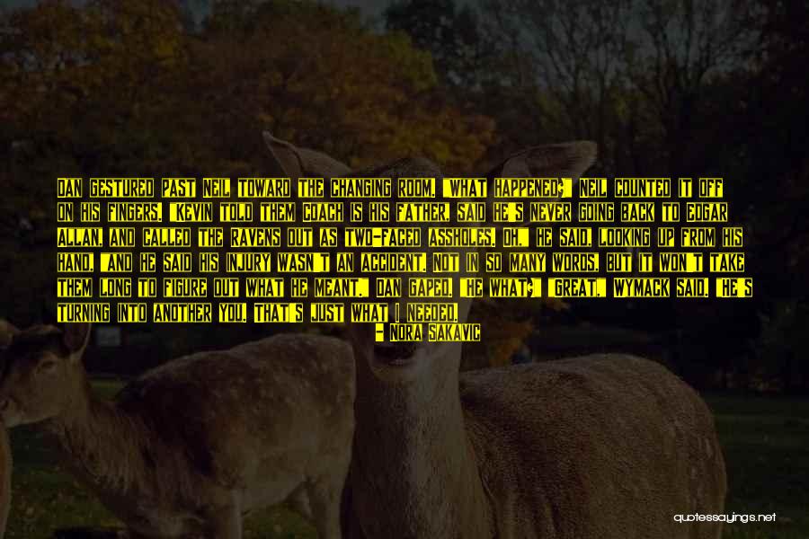 Never Turning Your Back Quotes By Nora Sakavic Never Turning Your Back Quotes By Nora Sakavic