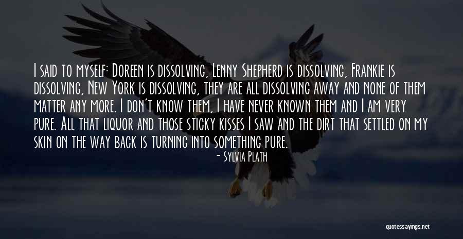 Never Turning Your Back Quotes By Sylvia Plath Never Turning Your Back Quotes By Sylvia Plath