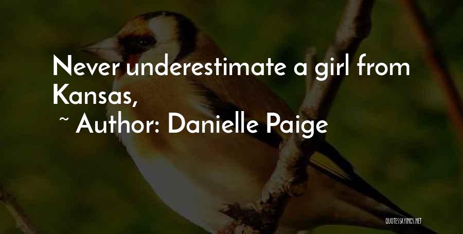 Never Underestimate A Girl Quotes By Danielle Paige