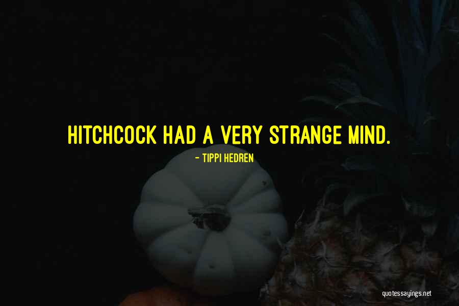 Never Underestimate The Mark Quotes By Tippi Hedren Never Underestimate The Mark Quotes By Tippi Hedren