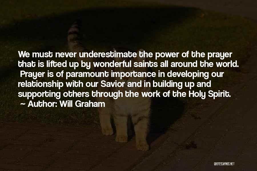 Never Underestimate The Power Of Prayer Quotes By Will Graham