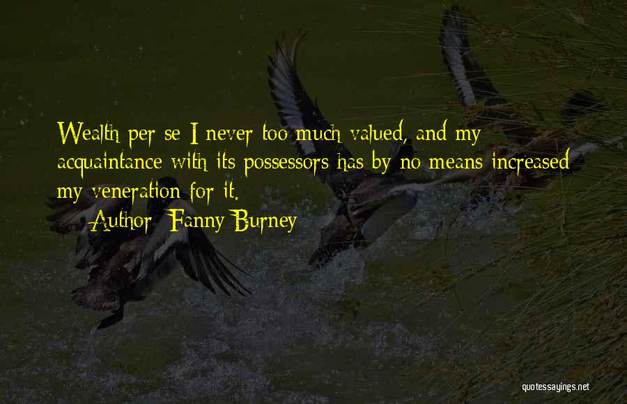 Never Valued Quotes By Fanny Burney