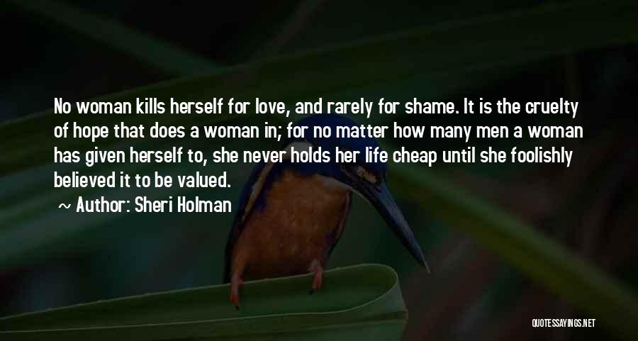 Never Valued Quotes By Sheri Holman