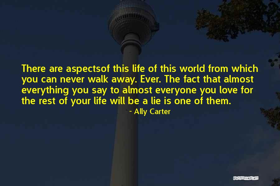 Never Walk Away Quotes By Ally Carter