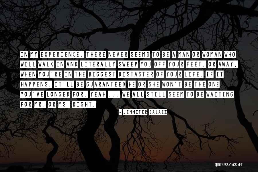 Never Walk Away Quotes By Jennifer Salaiz Never Walk Away Quotes By Jennifer Salaiz