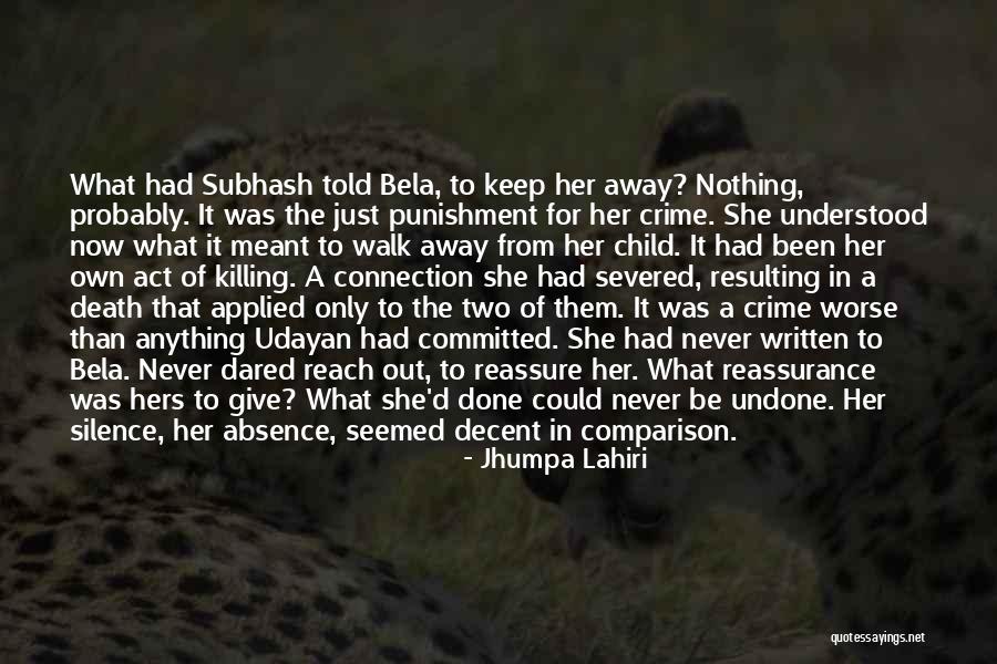 Never Walk Away Quotes By Jhumpa Lahiri Never Walk Away Quotes By Jhumpa Lahiri