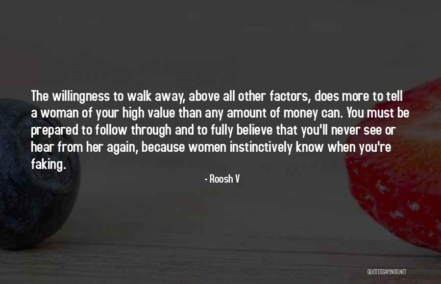 Never Walk Away Quotes By Roosh V