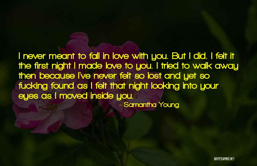 Never Walk Away Quotes By Samantha Young