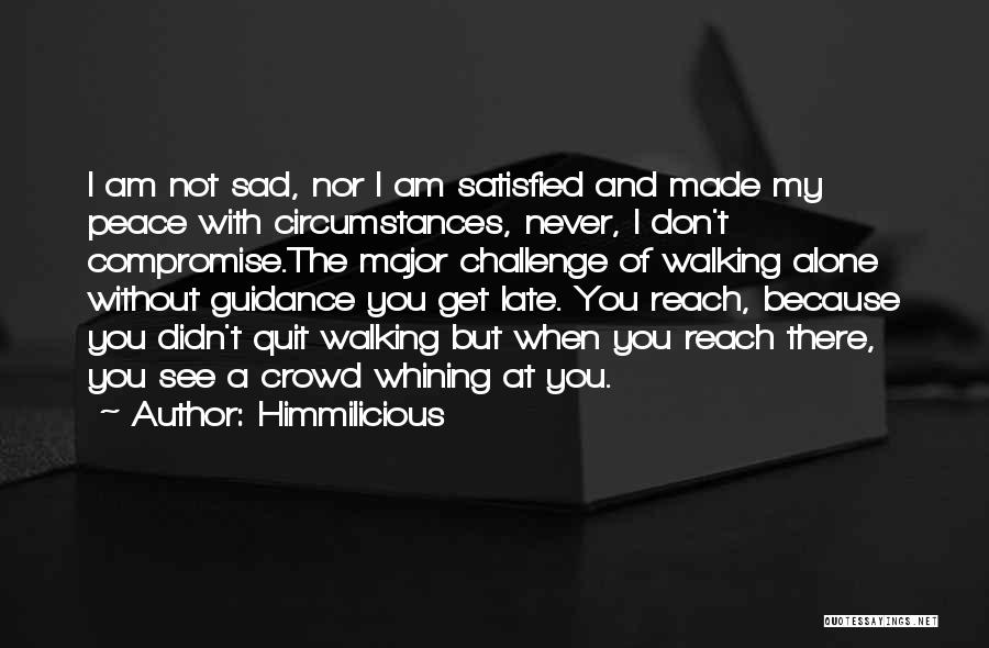 Never Walking Alone Quotes By Himmilicious