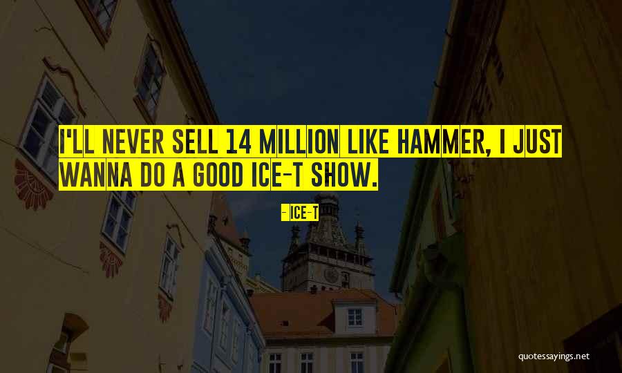 Never Wanna Let You Go Quotes By Ice-T Never Wanna Let You Go Quotes By Ice-T