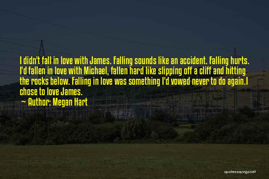 Never Want To Fall In Love Again Quotes By Megan Hart