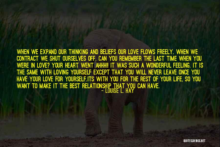 Never Want To Leave You Quotes By Louise L. Hay