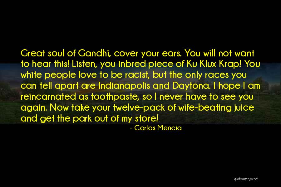 Never Want To Love Again Quotes By Carlos Mencia Never Want To Love Again Quotes By Carlos Mencia