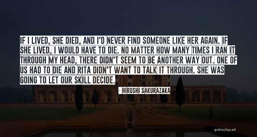 Never Want To Love Again Quotes By Hiroshi Sakurazaka Never Want To Love Again Quotes By Hiroshi Sakurazaka