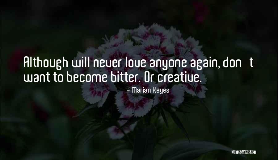 Never Want To Love Again Quotes By Marian Keyes Never Want To Love Again Quotes By Marian Keyes